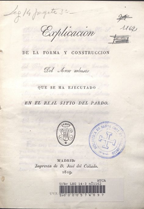 6.01.06. Explicación de la forma y construcción del Arco arbusto que se ha ejecutado en el Real Sitio del Pardo…  para recibir a la Reina … Maria Josefa Amalia de Saxonia (1819)