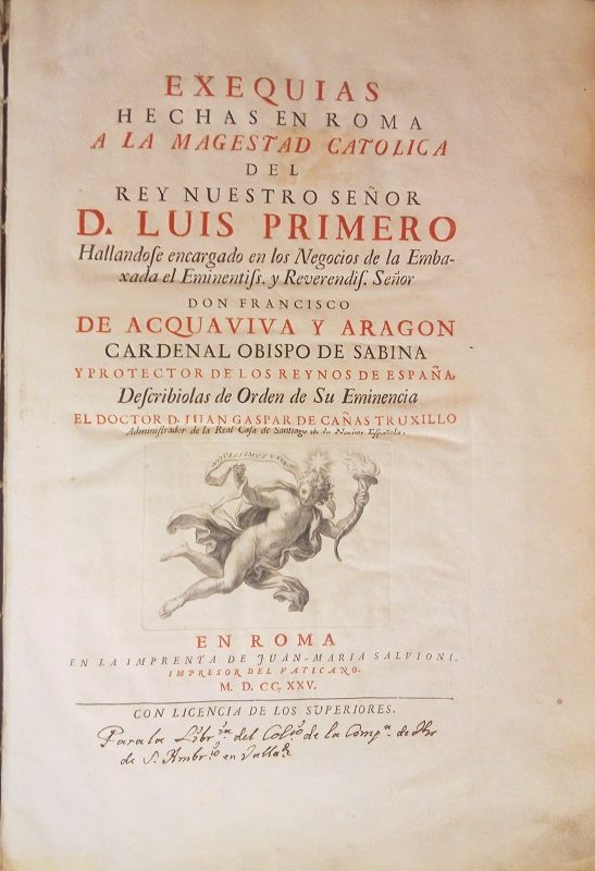 6.01.12. Exequias hechas en Roma a la Magestad Catolica del Rey Nuestro Señor Luis Primero (1725)